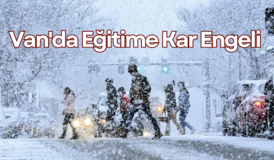 Van’da Eğitime Kar Engeli: Okullar 30 Aralık Salı Günü Tatil