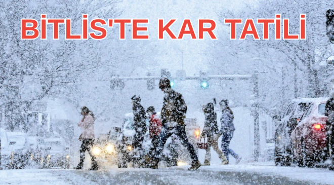 Bitlis’te 13 Ocak İçin Tatil Müjdesi